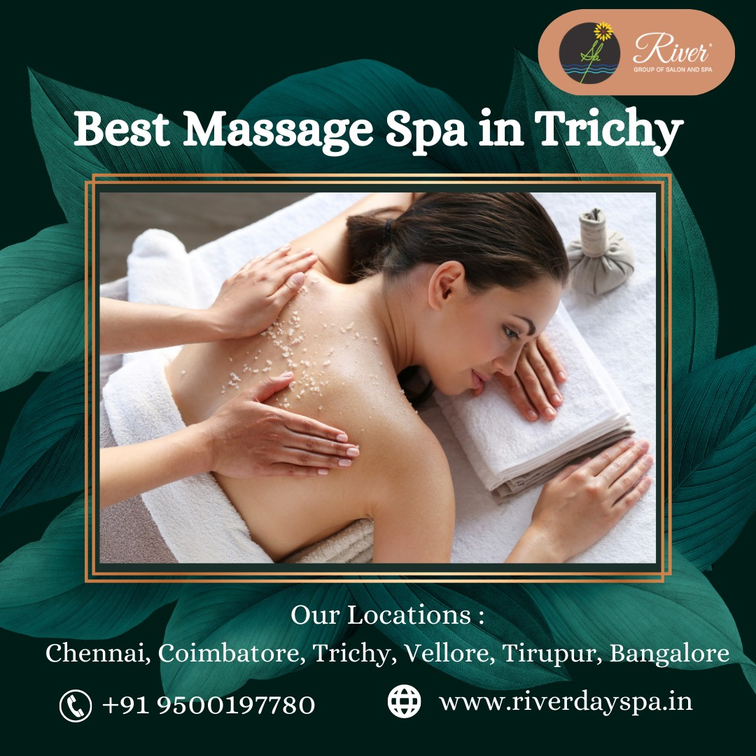 Best Massage Spa in Trichy - River Salon Day Spa